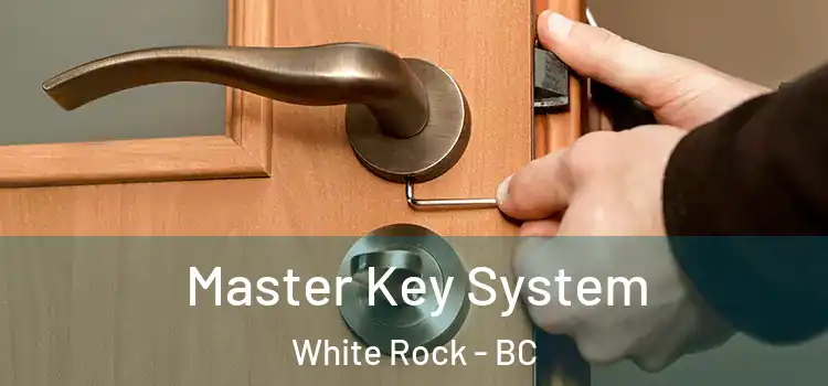 Master Key System White Rock - BC