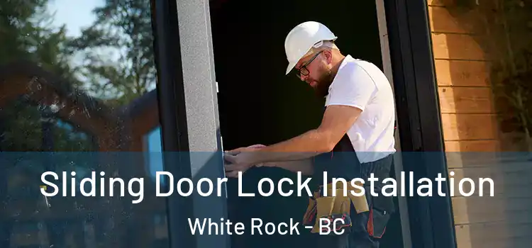  Sliding Door Lock Installation White Rock - BC